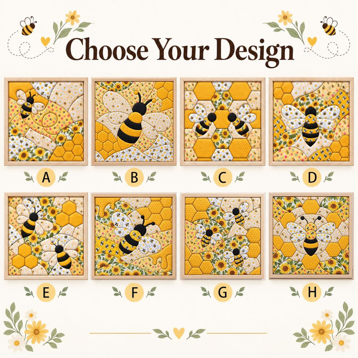 May include: A collection of eight square framed art pieces labeled A through H, each featuring a unique bee and sunflower theme with yellow honeycomb patterns. The text 'Choose Your Design' is centered at the top of the display.