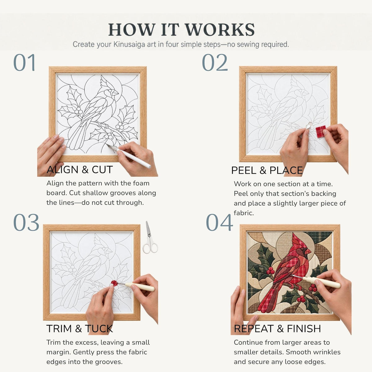 May include: A four-step instructional guide for Kinusaiga art featuring a cardinal bird design. The steps include: 01 Align & Cut, 02 Peel & Place, 03 Trim & Tuck, and 04 Repeat & Finish. Each step shows a square framed board with a cardinal pattern.
