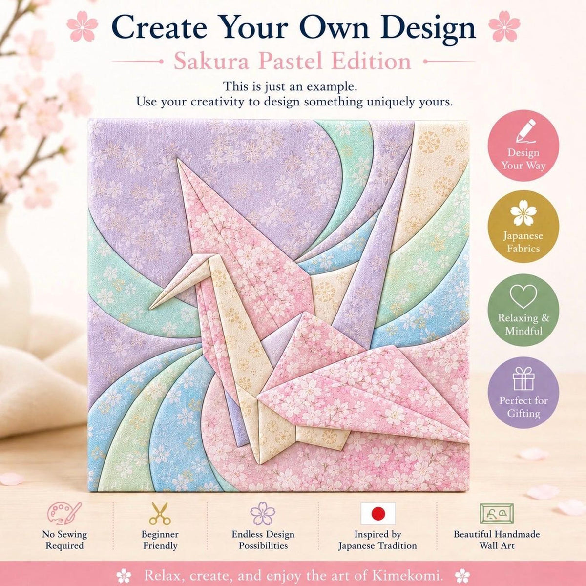 May include: A square Kimekomi craft kit featuring a central origami crane design in pastel pink, blue, and cream floral fabrics. The text reads Create Your Own Design, Sakura Pastel Edition, and includes icons for design, Japanese fabrics, and gifting.